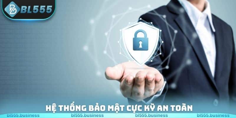 Hệ thống bảo mật cực kỳ an toàn khi giới thiệu BL555