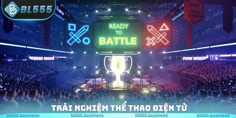 Trải nghiệm thể thao điện tử